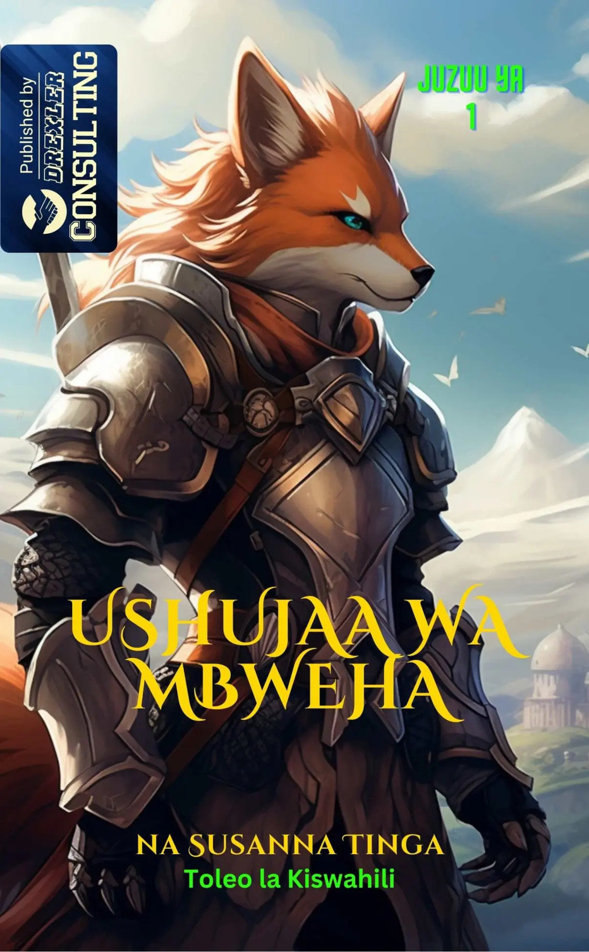 the fox knight in swahili, kenya childbook, nairobi childbook, an adventure book from kenyan author susanna tinga